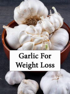 Garlic can reduce weight