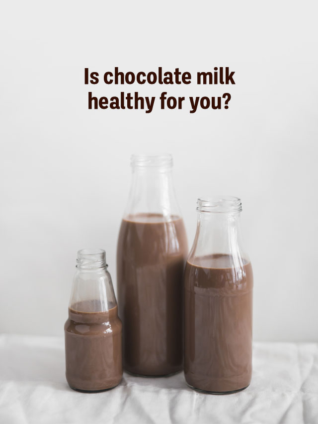 is chocolate milk healthy for you