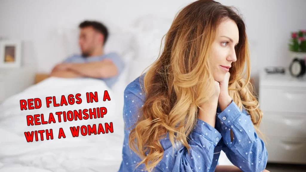 red-flags-in-a-relationship-with-a-woman