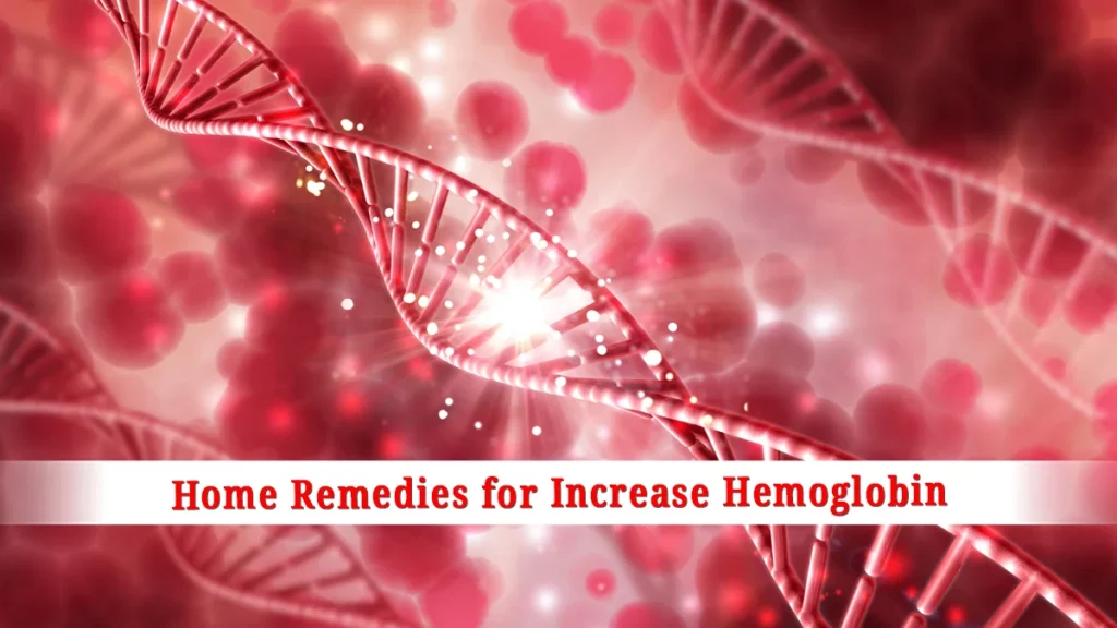 Home Remedies for Increase Hemoglobin